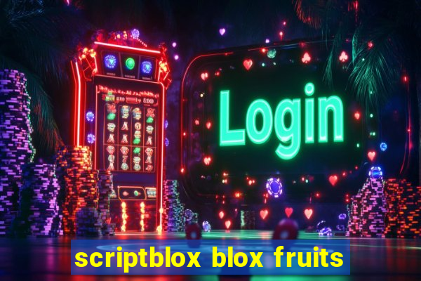 scriptblox blox fruits