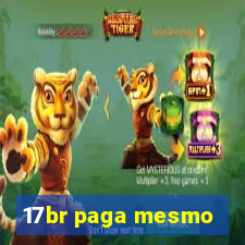 17br paga mesmo