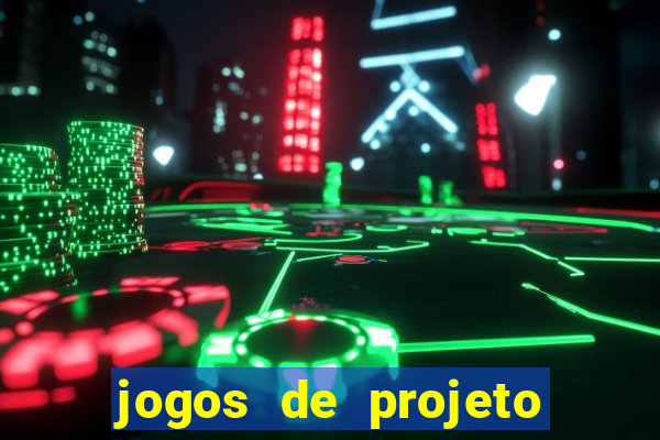 jogos de projeto de vida