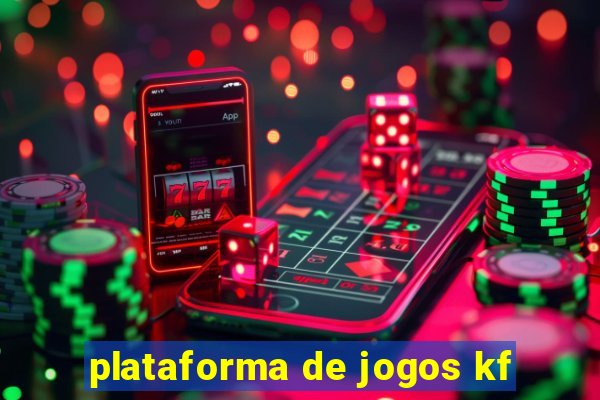 plataforma de jogos kf