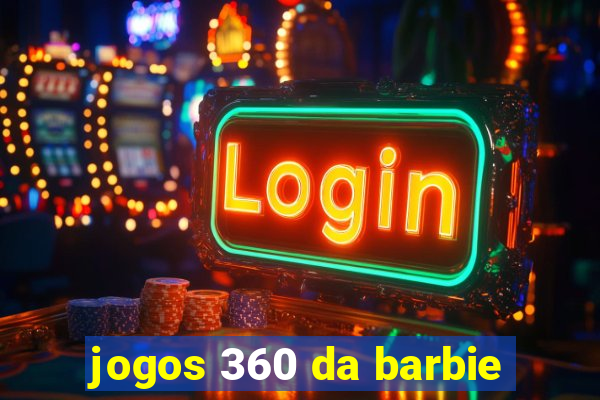 jogos 360 da barbie