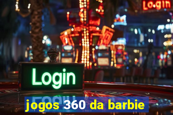 jogos 360 da barbie