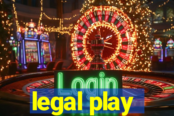 legal play