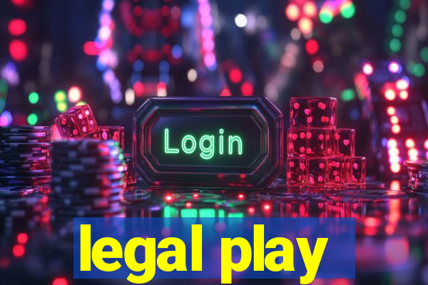 legal play