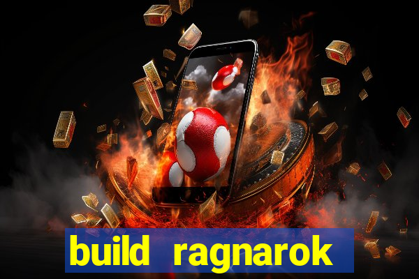 build ragnarok history reborn farm