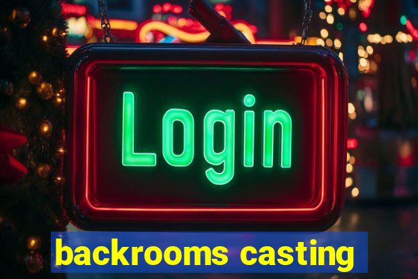 backrooms casting