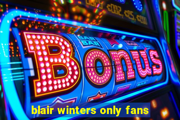 blair winters only fans