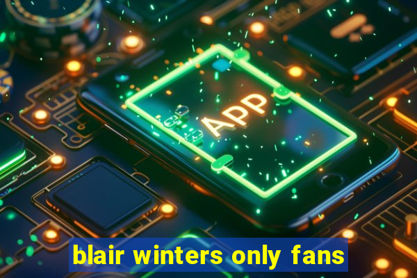 blair winters only fans