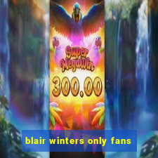 blair winters only fans