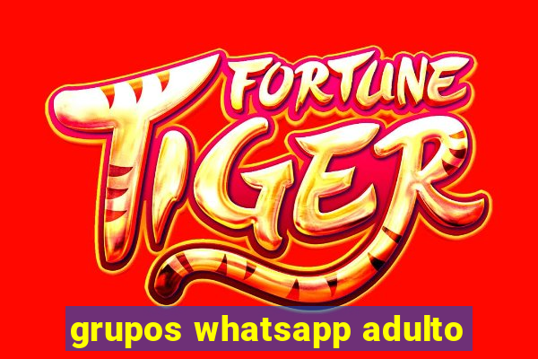 grupos whatsapp adulto