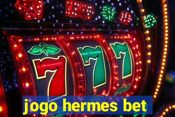 jogo hermes bet