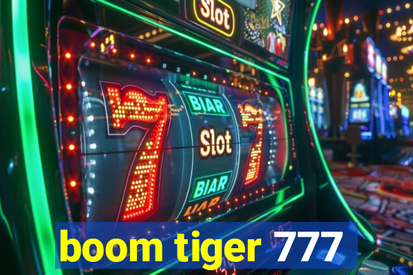 boom tiger 777