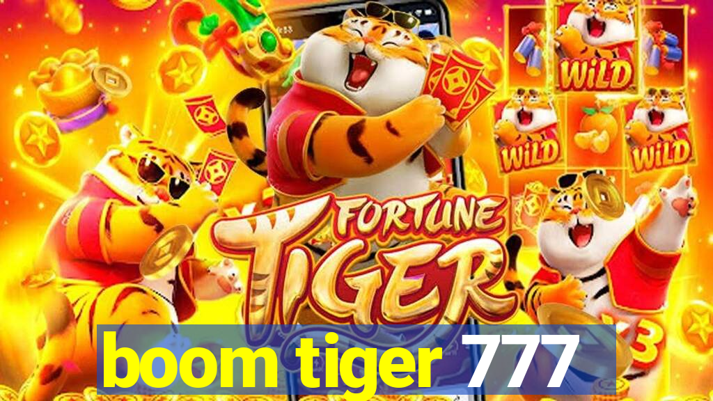 boom tiger 777