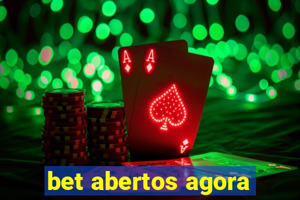 bet abertos agora