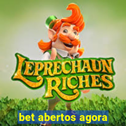 bet abertos agora