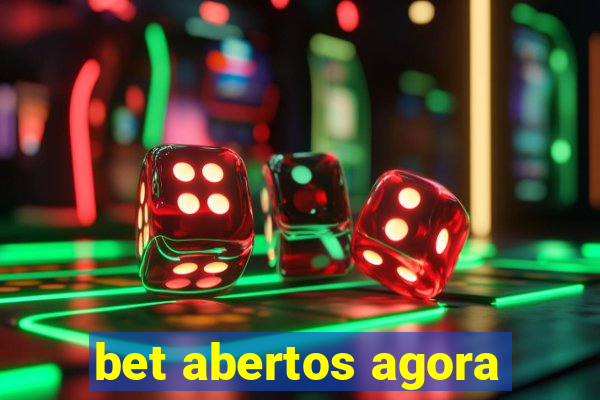 bet abertos agora