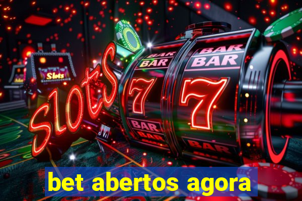 bet abertos agora