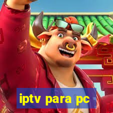 iptv para pc