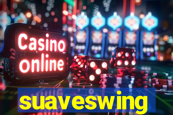 suaveswing