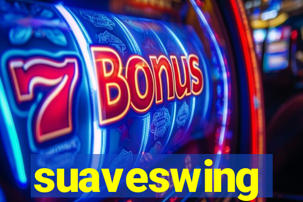 suaveswing