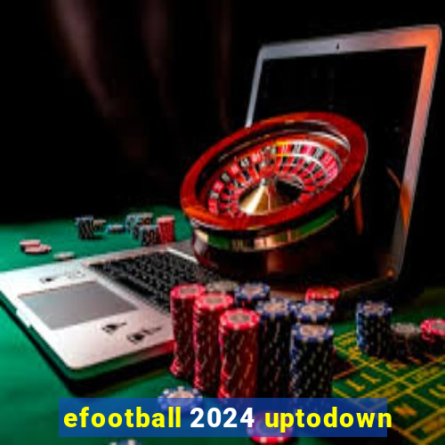 efootball 2024 uptodown