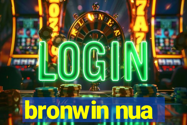 bronwin nua