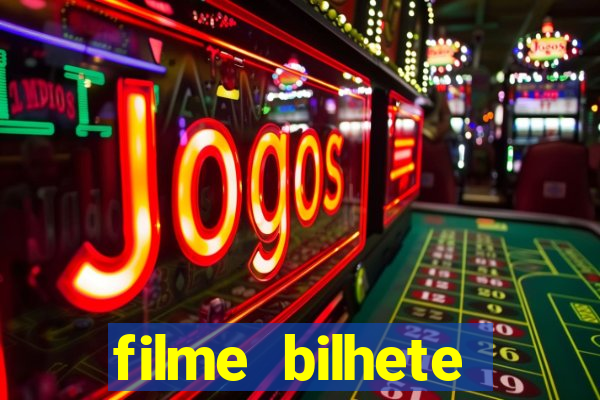 filme bilhete premiado completo dublado