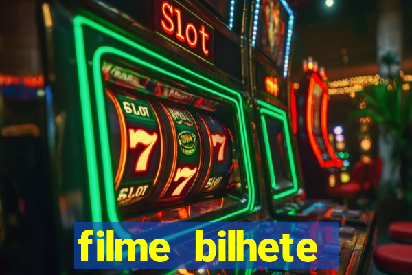 filme bilhete premiado completo dublado