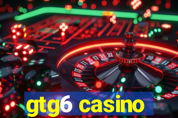 gtg6 casino