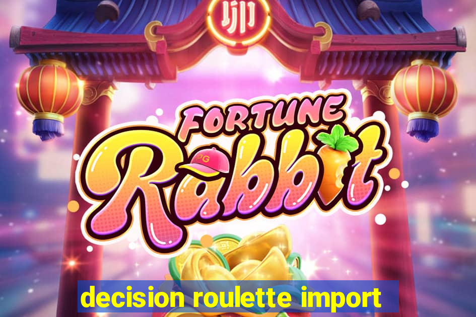 decision roulette import