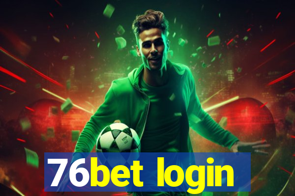 76bet login