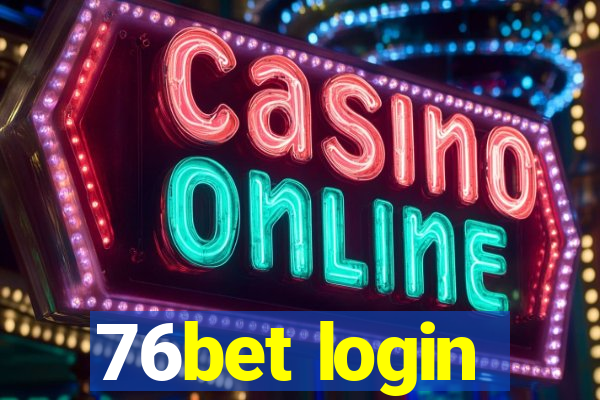 76bet login