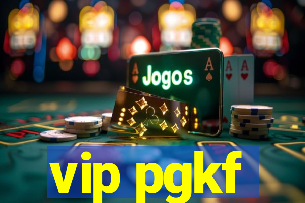 vip pgkf