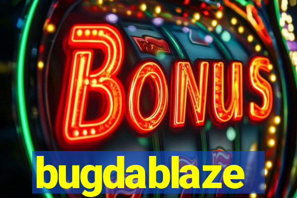 bugdablaze