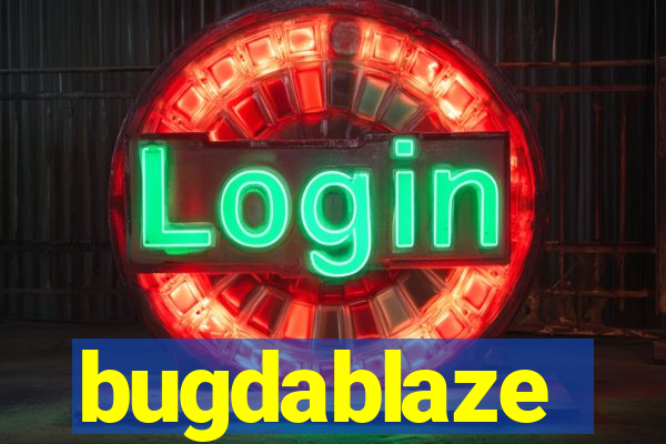 bugdablaze