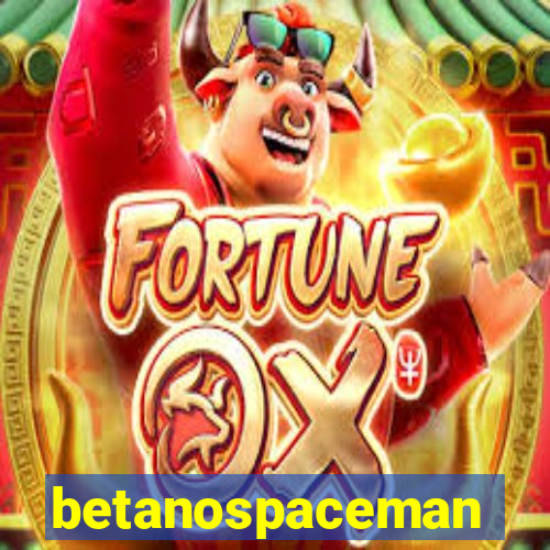 betanospaceman