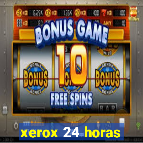 xerox 24 horas