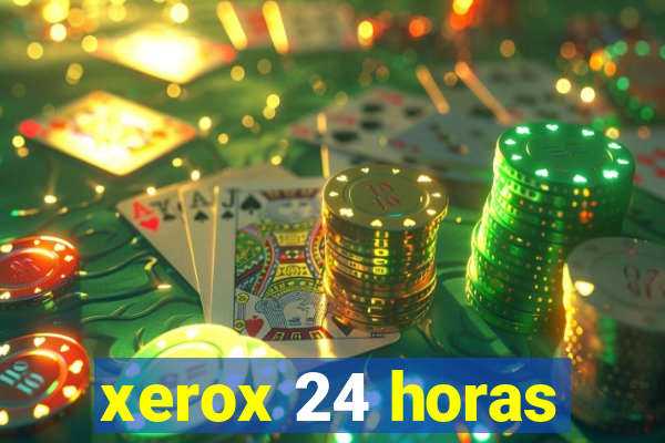 xerox 24 horas