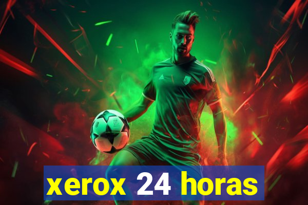 xerox 24 horas