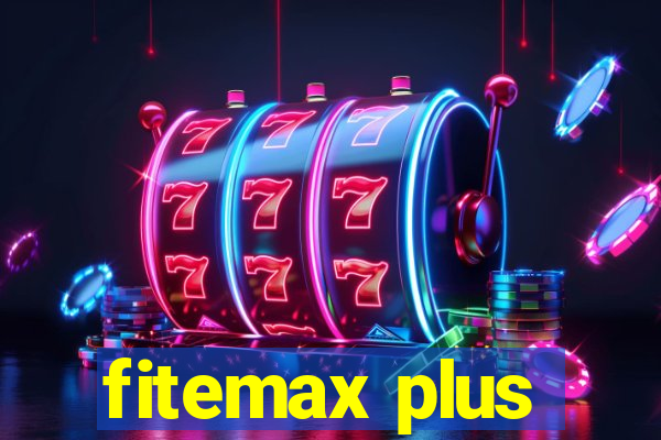 fitemax plus