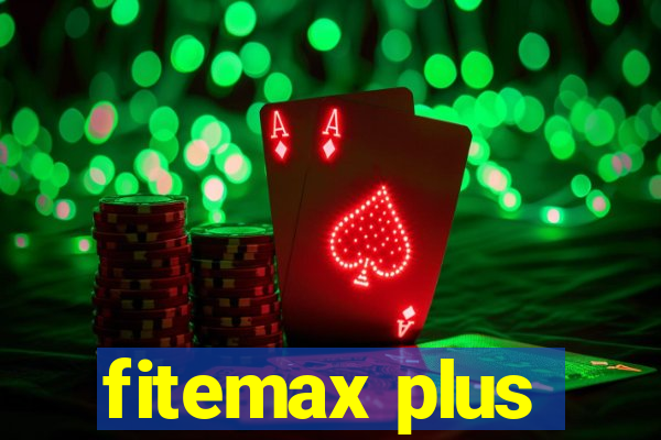 fitemax plus