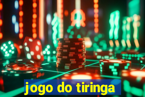 jogo do tiringa