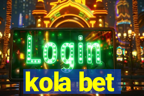 kola bet