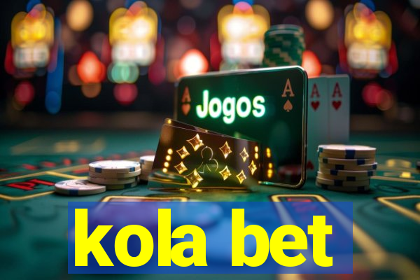 kola bet