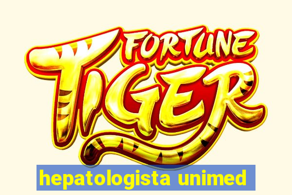 hepatologista unimed