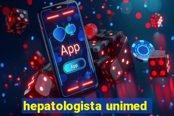 hepatologista unimed