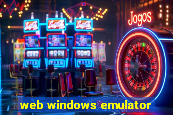 web windows emulator