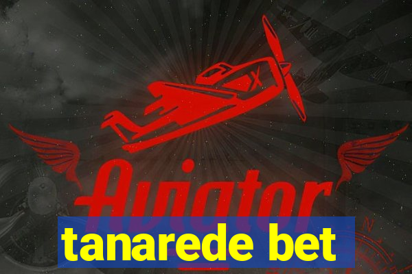 tanarede bet