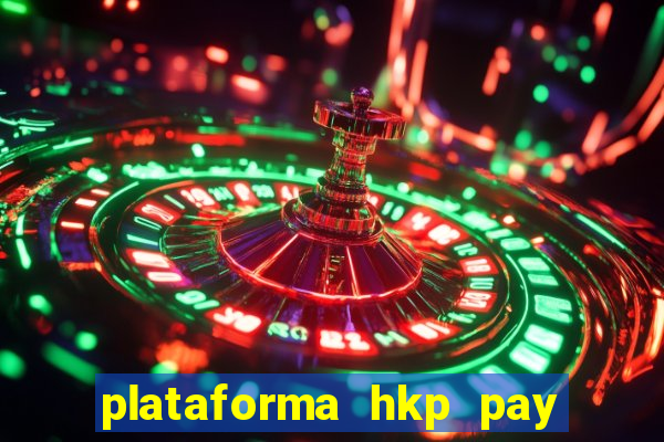 plataforma hkp pay jogos online