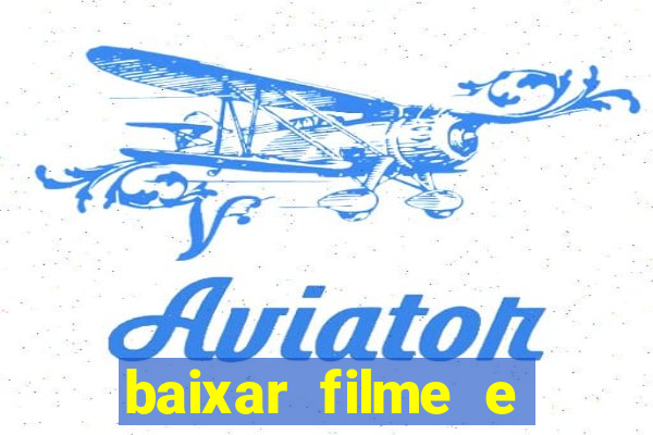 baixar filme e series mp4